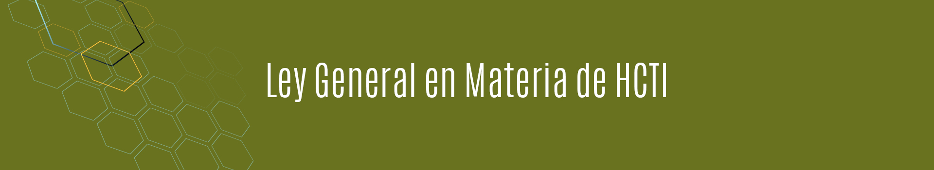 Iniciativa de Ley General en Materia de HCTI